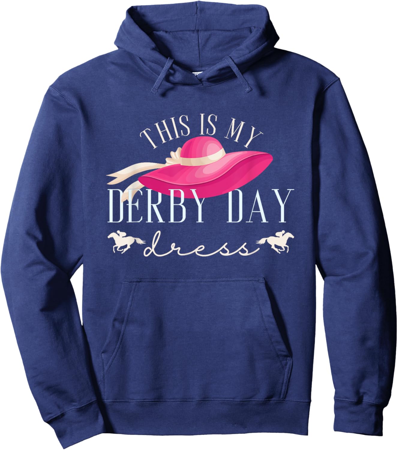 This Is My Derby Day Dress | Horse Races | Horse Riding Hoodie - Hoodie | Navy