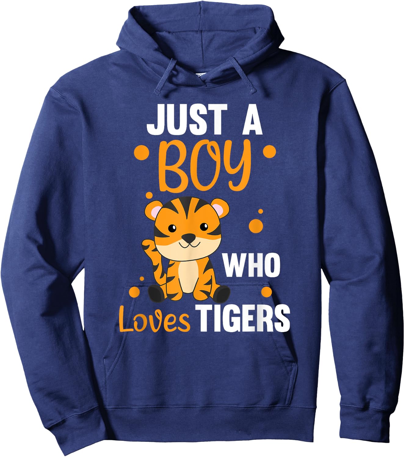 Just A Boy Who Loves Tigers Sweet Animals Tiger Hoodie - Hoodie | Navy