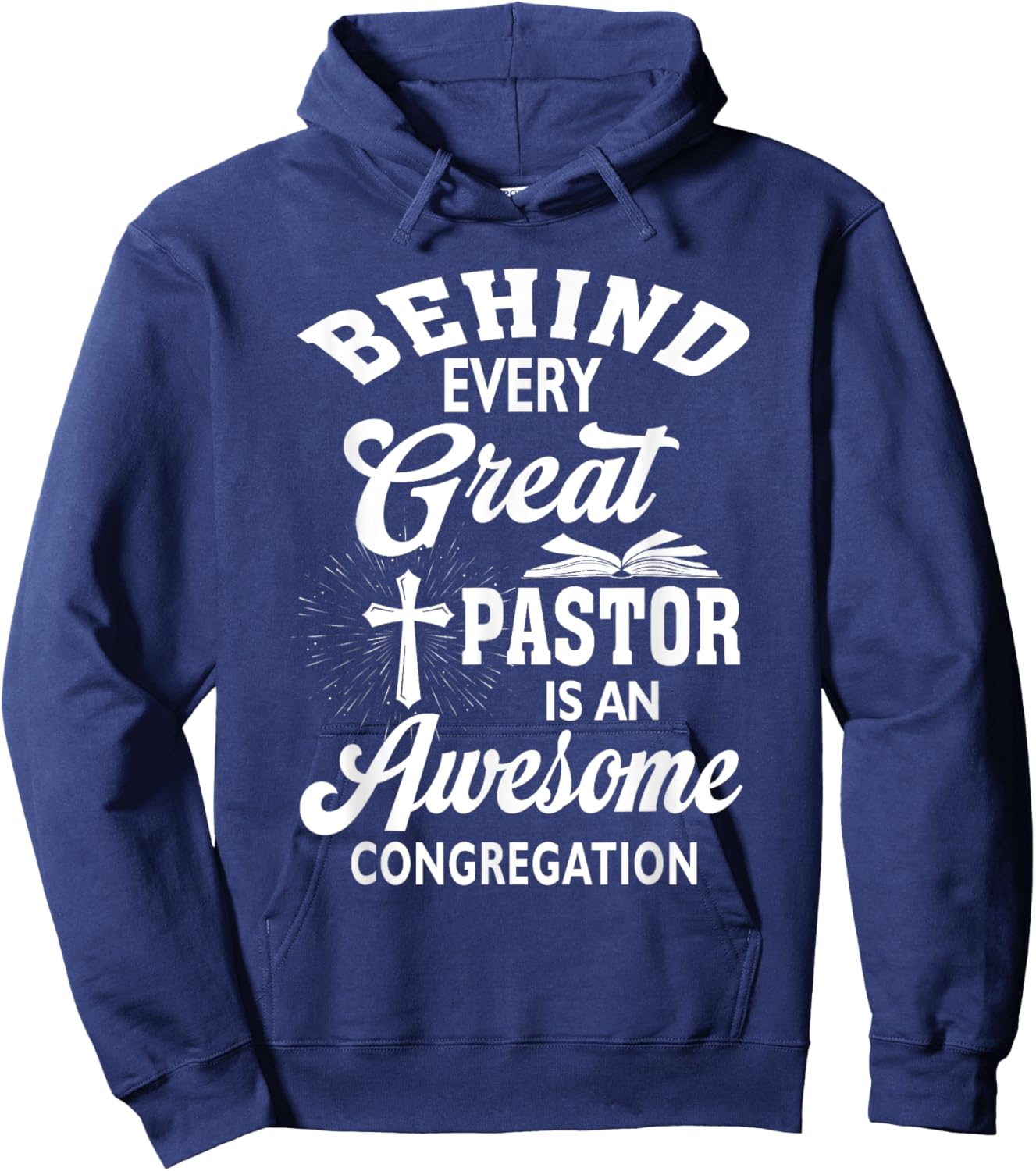 Behind Every Great Pastor Is An Awesome Congregation Hoodie - Hoodie | Navy