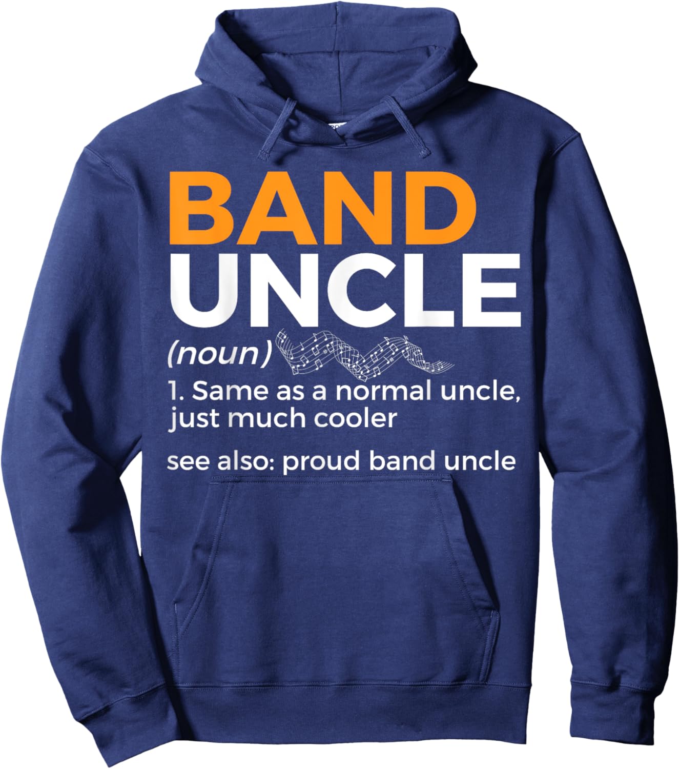 Band Uncle Definition Proud Band Uncle Marching Band Hoodie - Hoodie | Navy