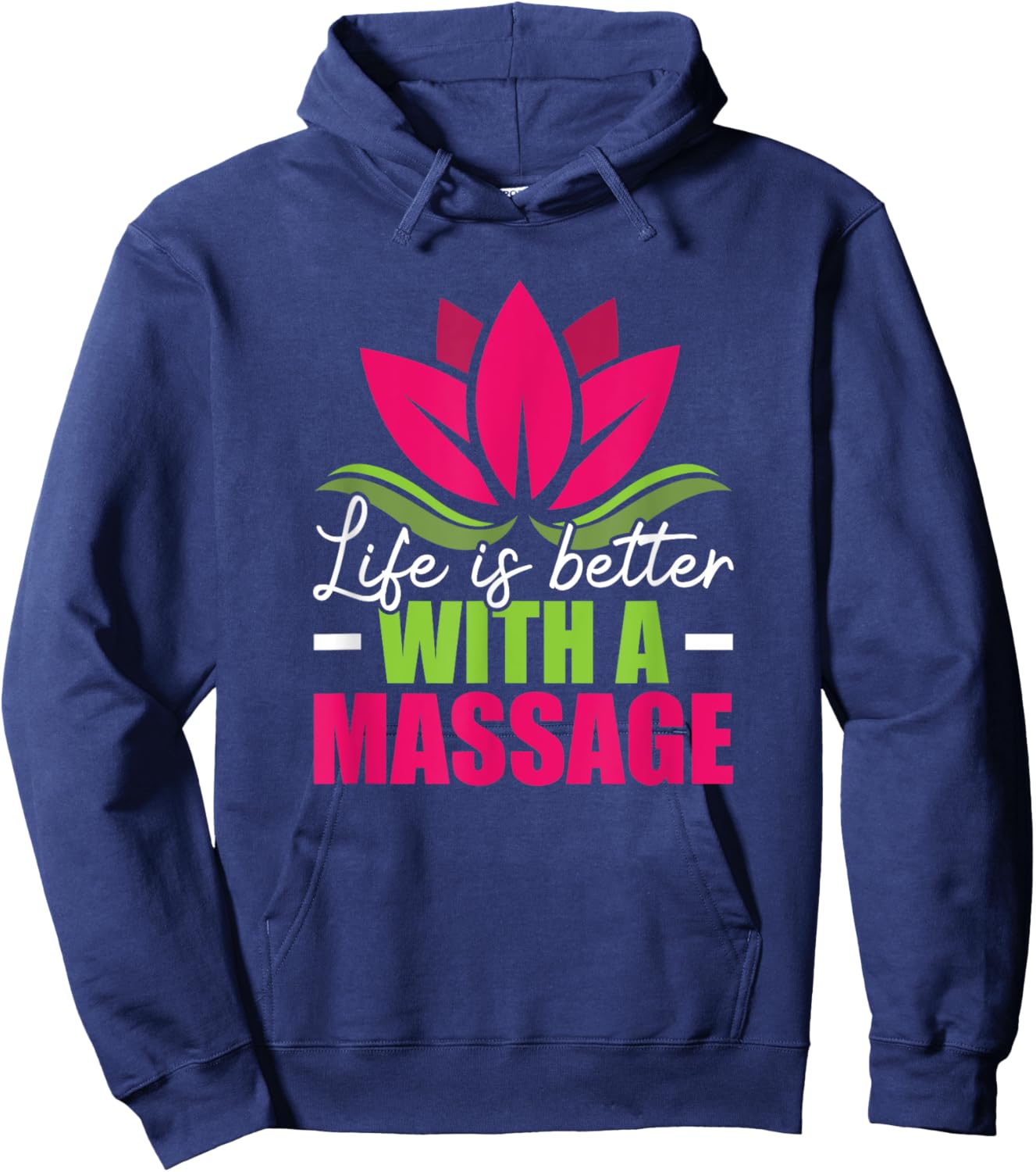 Life Is Better With A Massage Funny Massage Therapist Hoodie - Hoodie | Navy