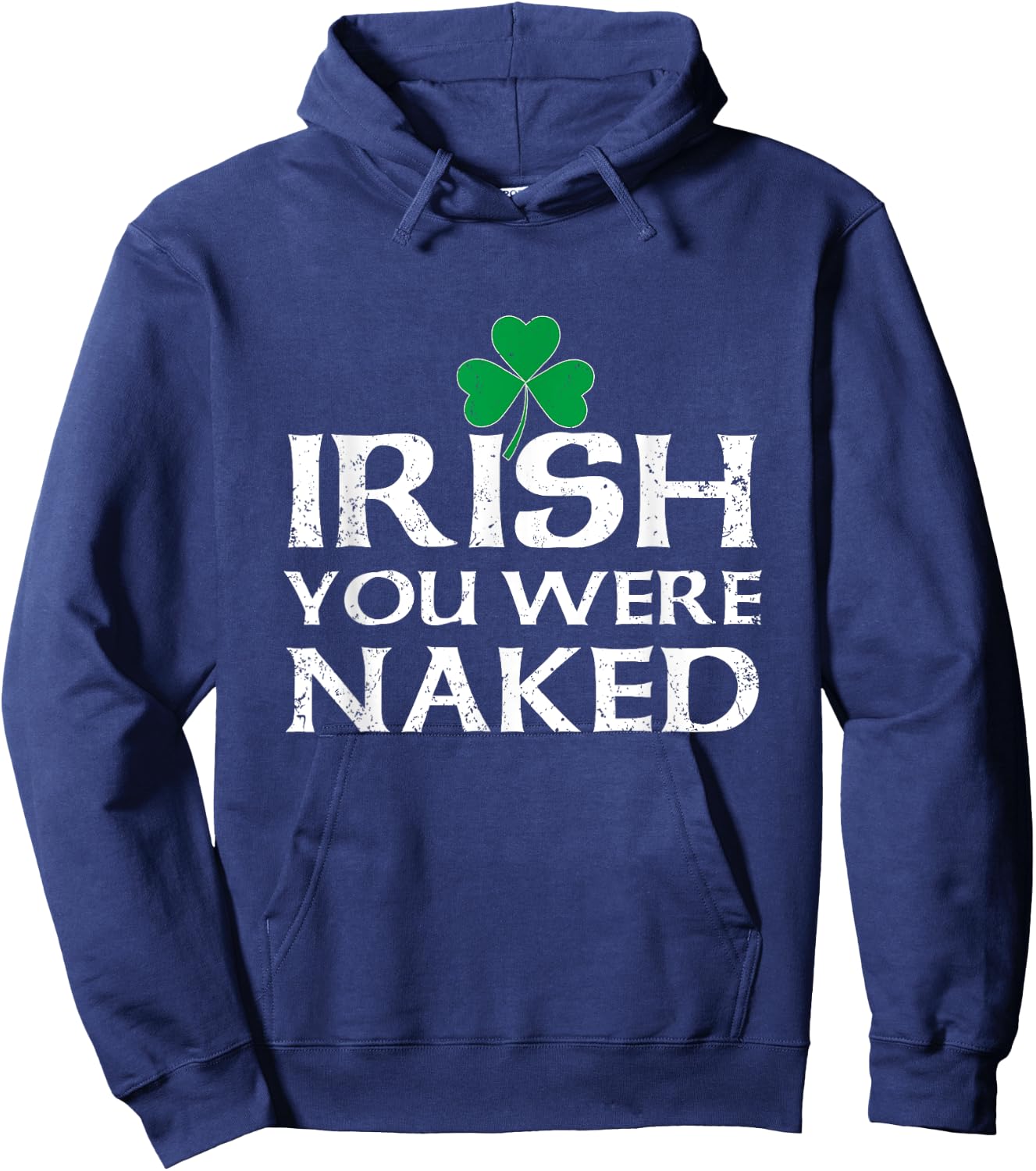 St. Pattys Clover Men Saint Patricks Day Irish Du warst nackt Hoodie - Hoodie | Navy