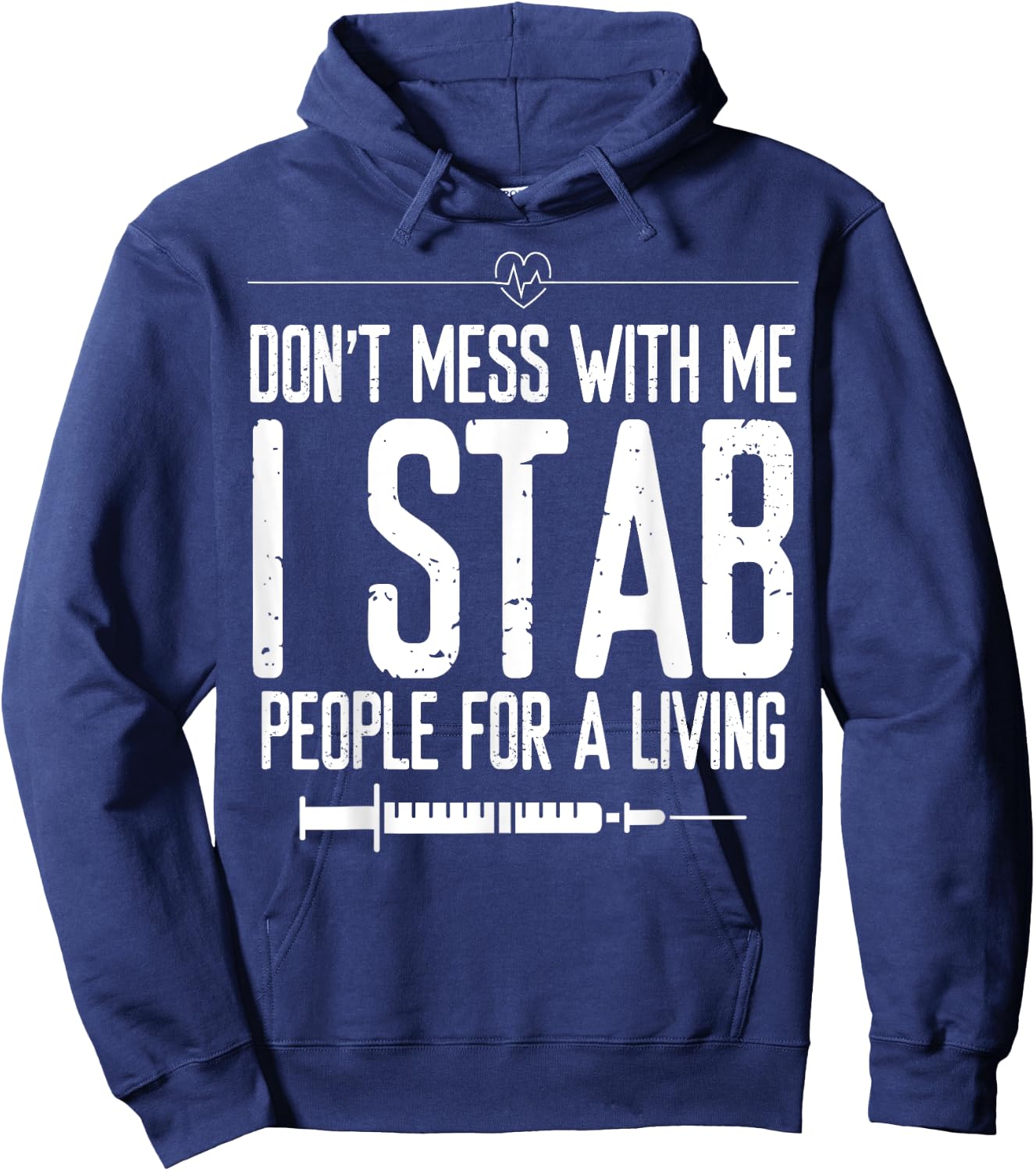 Phlebotomy Syringe Stab people for a Living Phlebotomist Hoodie - Hoodie | Navy