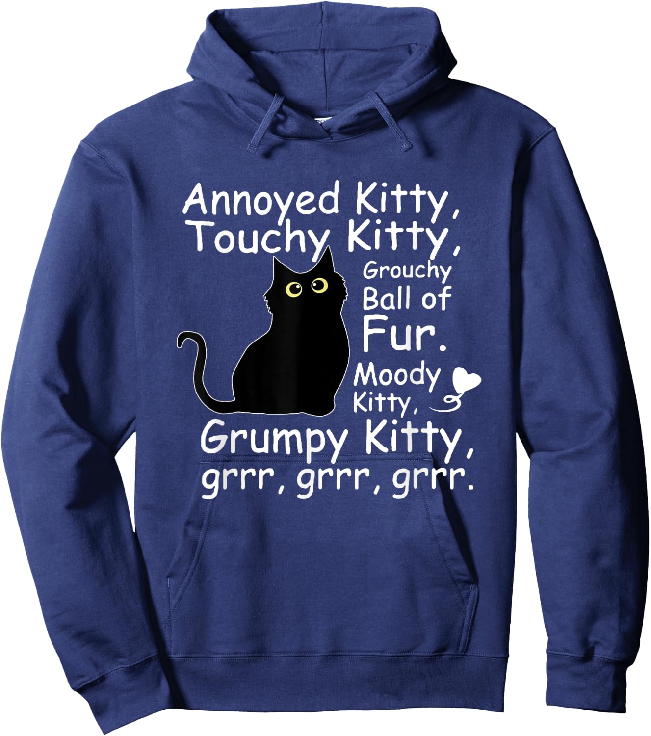 Black Cat Annoyed Kitty Touchy Kitty Grouchy Ball Of Fur Kitty Hoodie - Hoodie | Navy