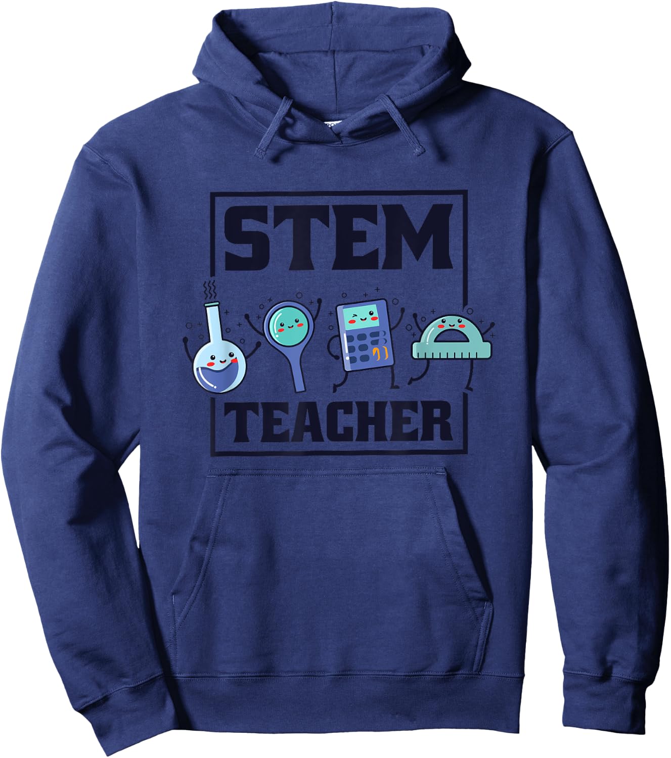 Stem Teacher, Science Technology Engineering Math Teachers Men Women Hoodie - Hoodie | Navy