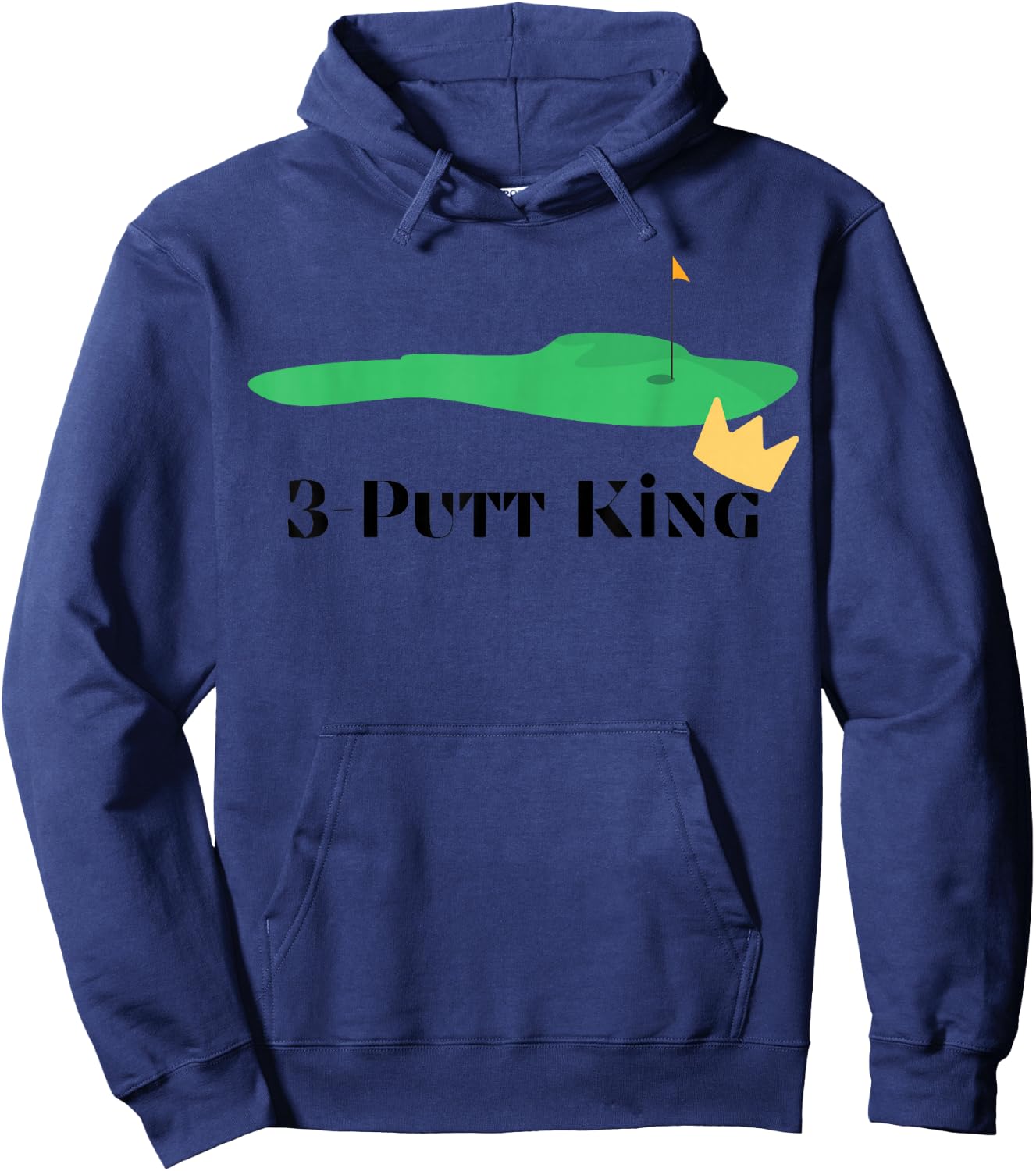 3-Putt King - Golf Funny - Golf Gift -Golf Lover Hoodie - Hoodie | Navy