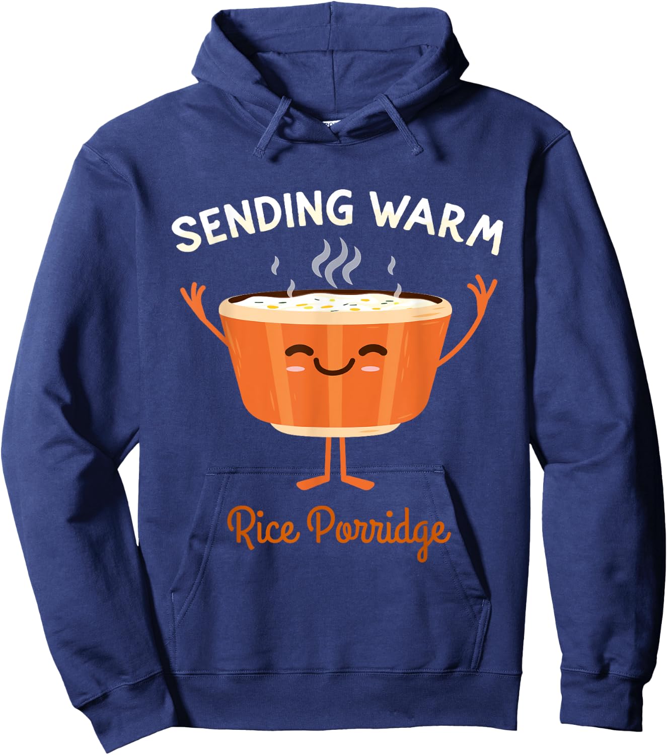 Sending Some Warm Rice Porridge Broth Rice Congee Hoodie - Hoodie | Navy