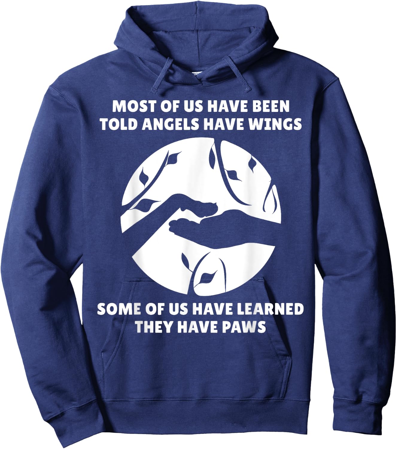 Angels Don't Have Wings They Have Paws Dog Lover Hoodie - Hoodie | Navy
