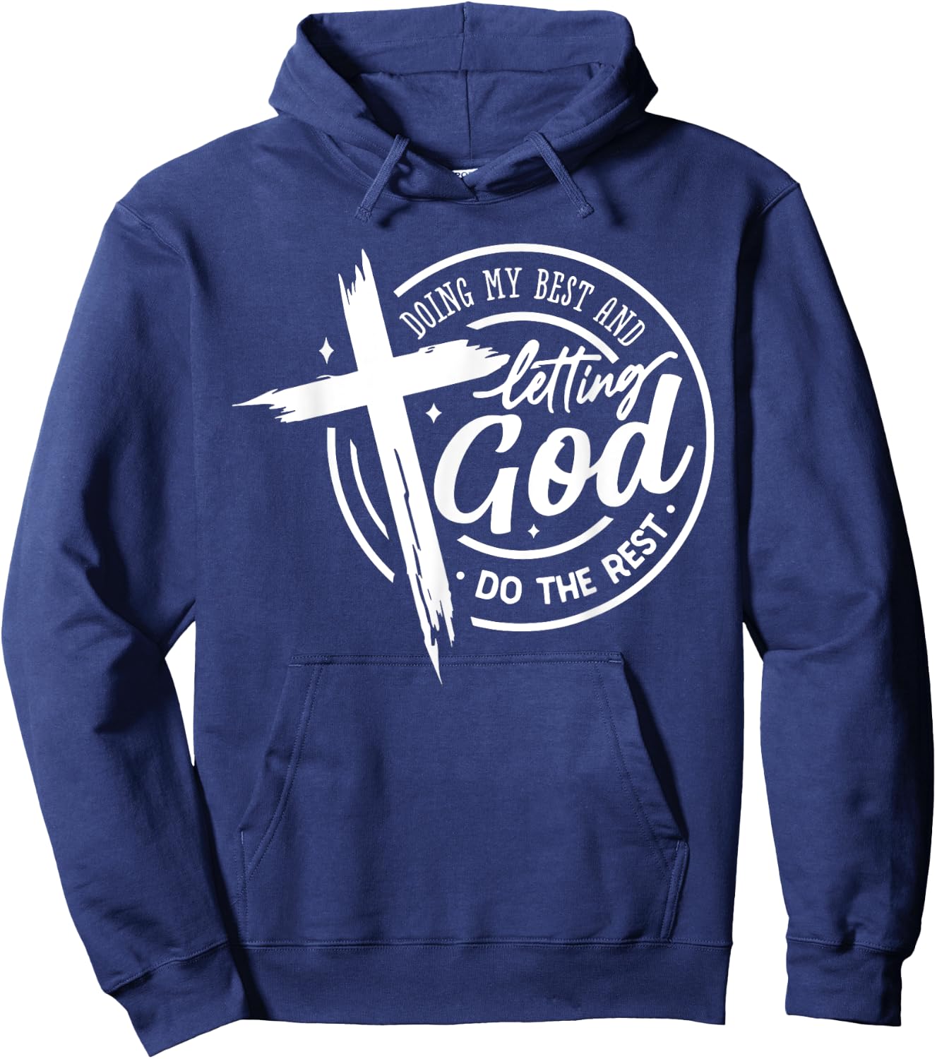 Doing My Best And Letting God Do The Rest Prayer Bible Verse Hoodie - Hoodie | Navy