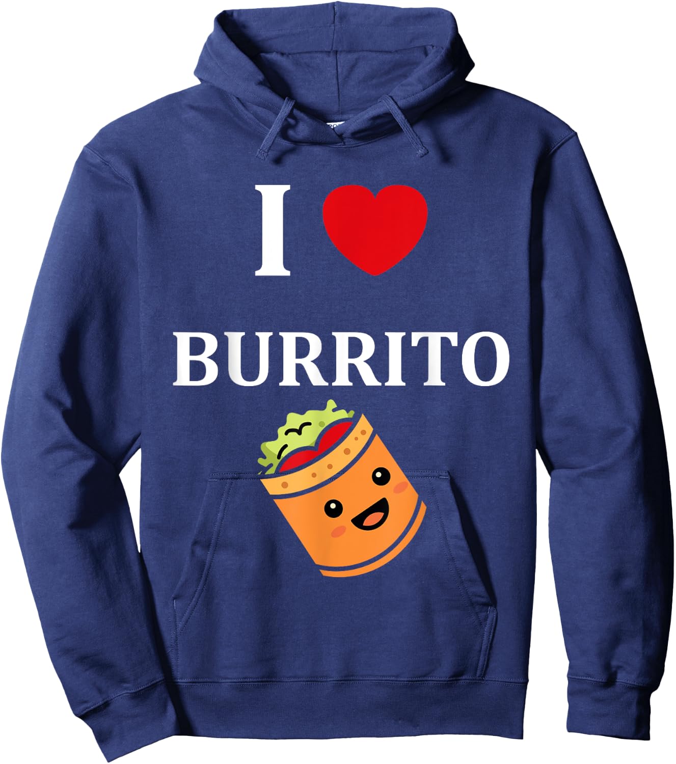 Humor Burritos food love i love Burrito Hoodie - Hoodie | Navy
