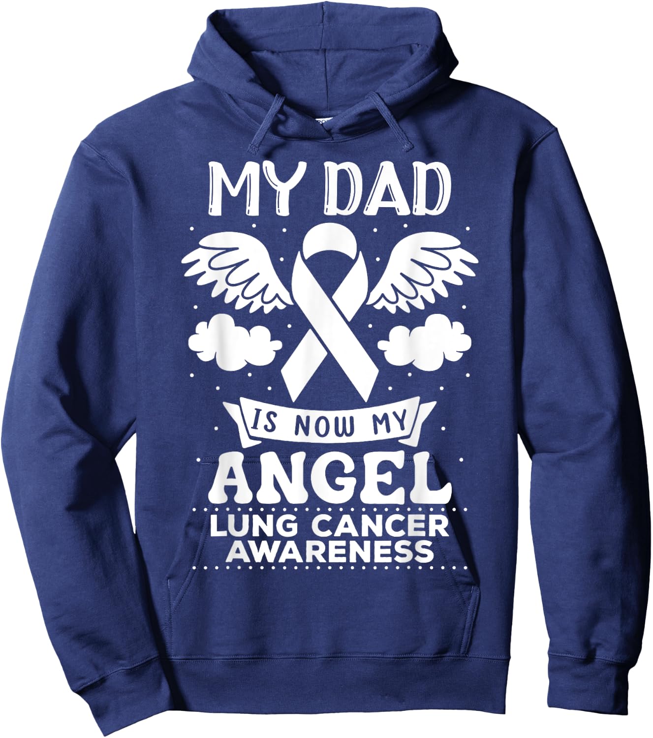 My Dad is Now My Angel Lung Cancer Awareness Memorial Hoodie - Hoodie | Navy