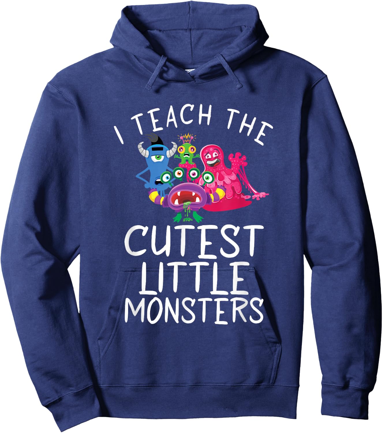 I teach the cutest little Monsters School Holiday Teacher Hoodie - Hoodie | Navy