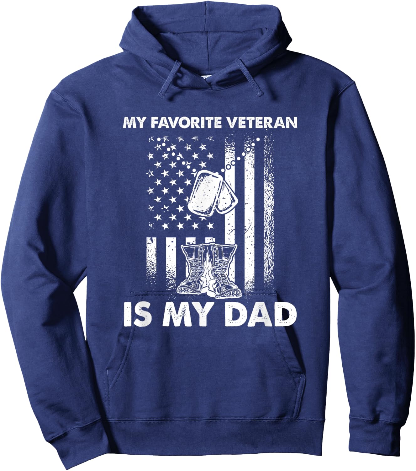 My Favorite Veteran Is My Dad - Us Flag Veteran Father Hoodie - Hoodie | Navy