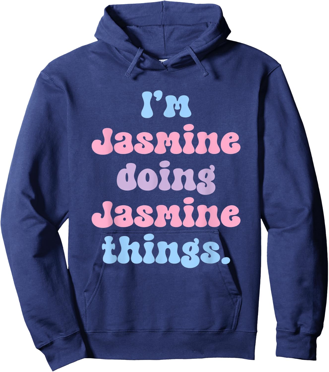 I'm Jasmine Doing Jasmine Things Funny Name Hoodie - Hoodie | Navy