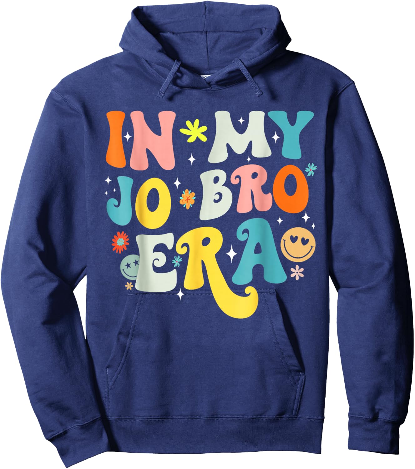 In My Jo Bro Era Funny Groovy Retro In My Job Bro Era Hoodie - Hoodie | Navy