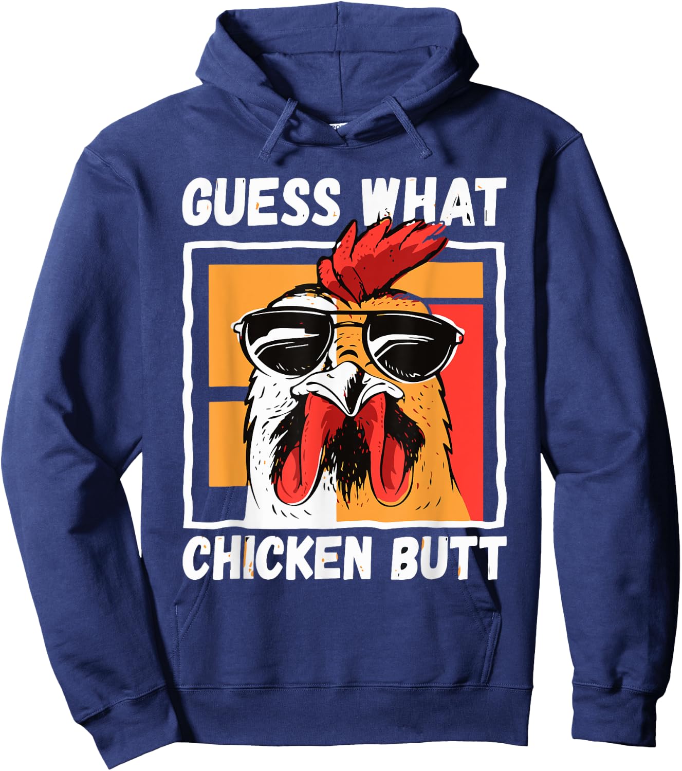 Guess What Chicken Butt Chicken Meme Chicken Mom Chicken Dad Hoodie - Hoodie | Navy