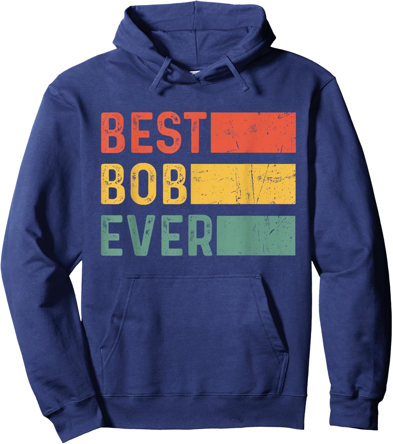 Funny Christmas Birthday Gift Bob - Best Bob Ever Hoodie - Hoodie | Navy