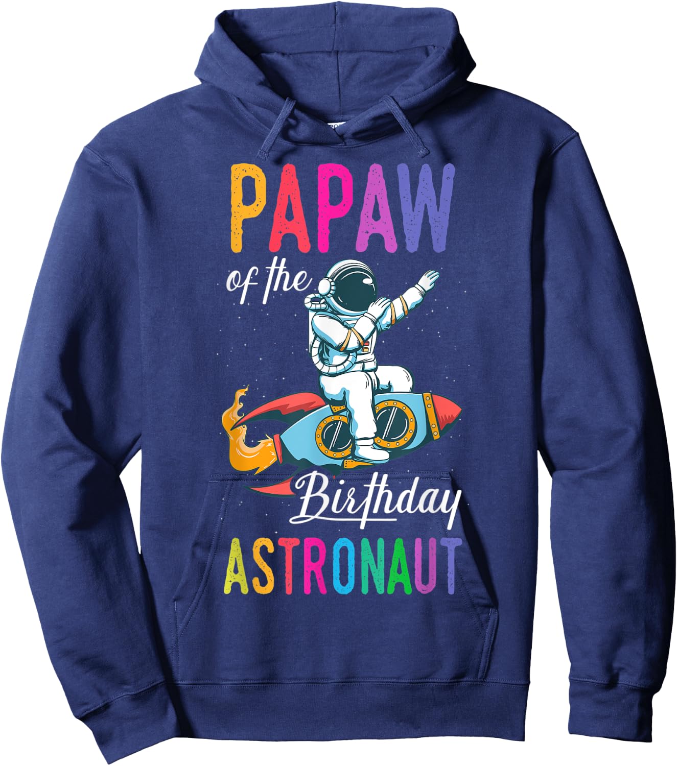 Papaw Of The Birthday Astronaut Space Bday Party Celebration Hoodie - Hoodie | Navy