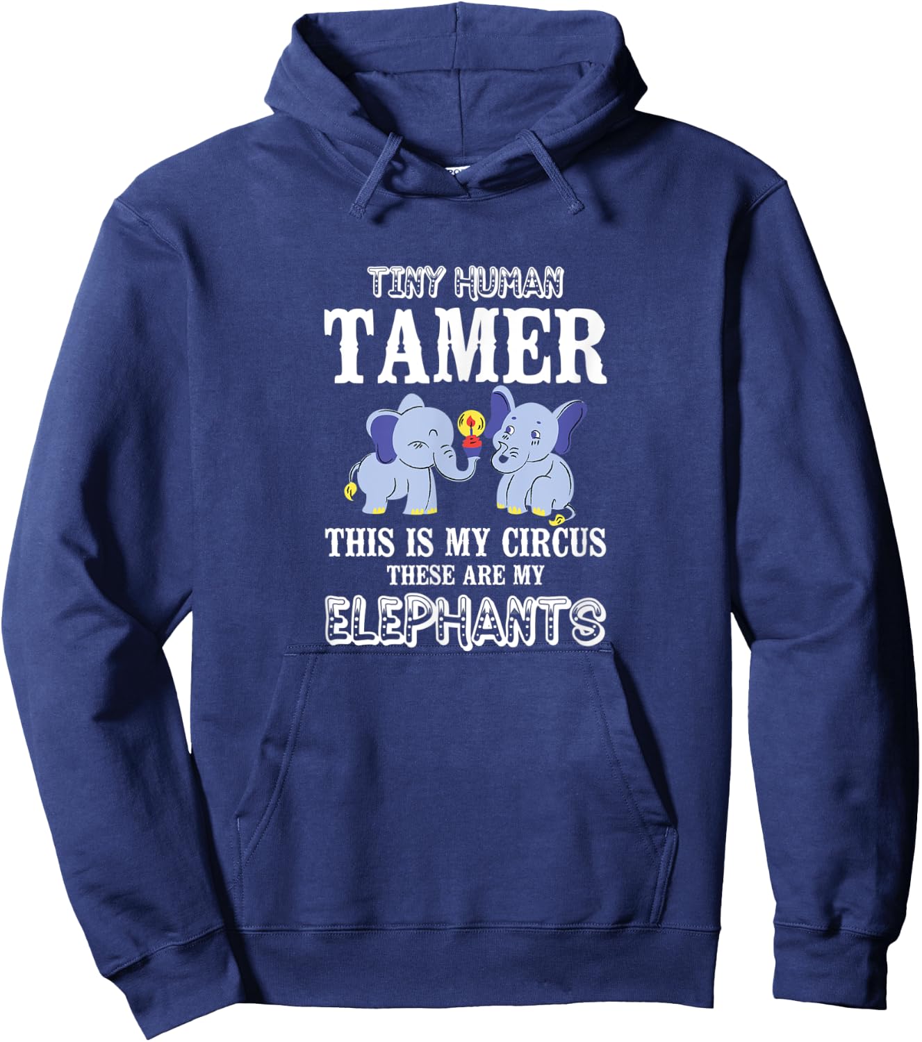Tiny Human Tamer This Is My Circus My Elephants Prek Teacher Hoodie - Hoodie | Navy