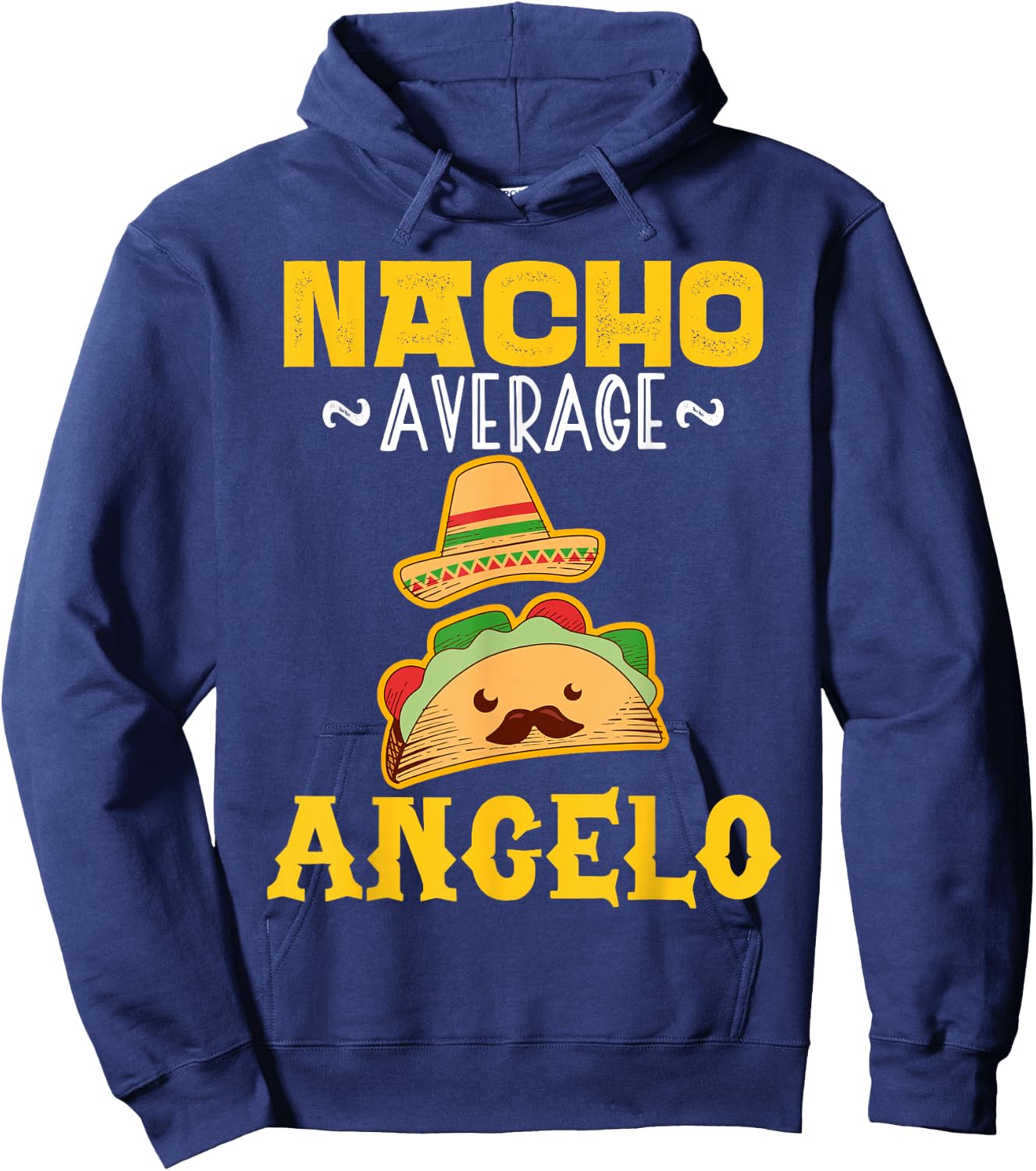 Nacho Average ANGELO Custom Name Cinco De Mayo Sombrero Hoodie - Hoodie | Navy