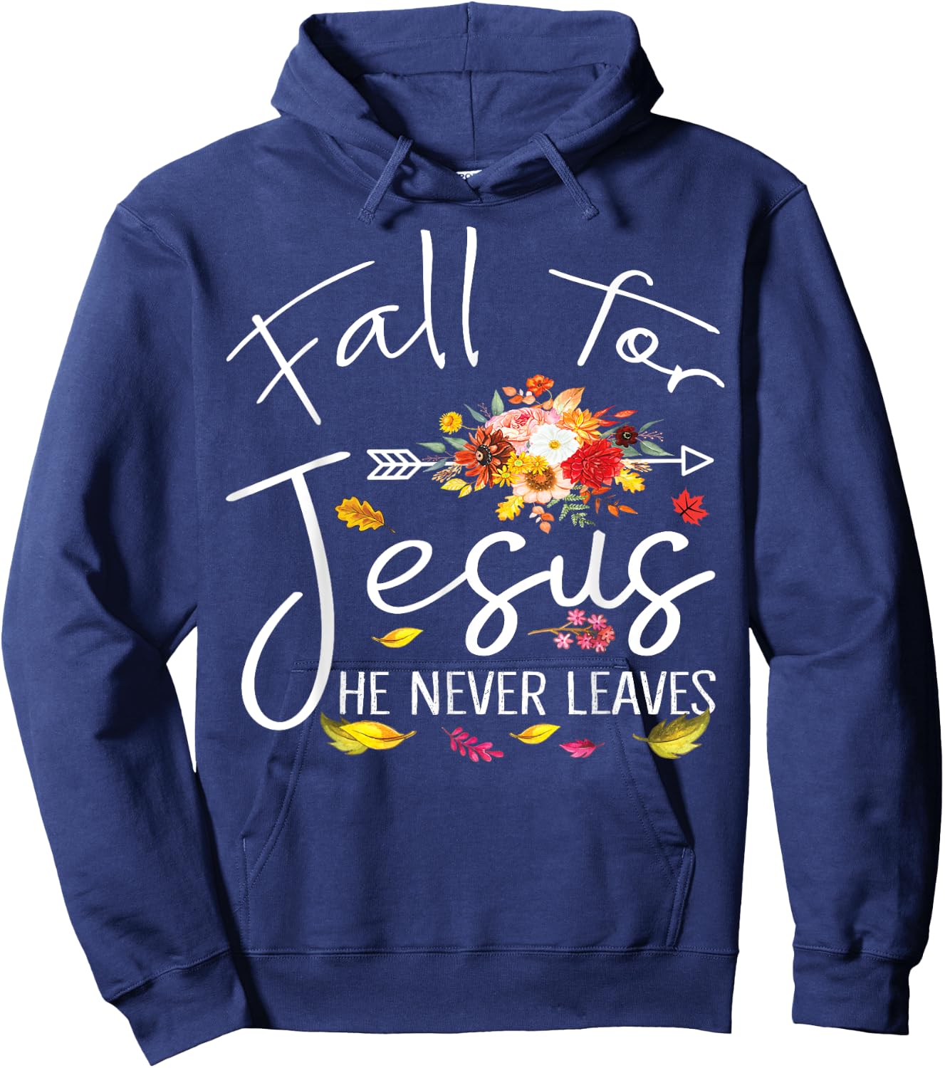 Fall For Jesus He Never Leaves Christian Faith Fall Autumn Hoodie - Hoodie | Navy