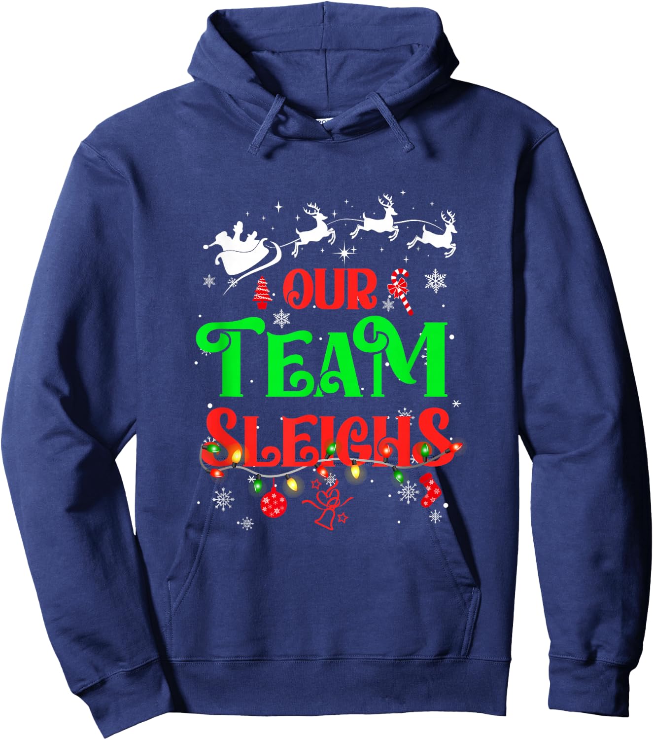 Our Team Sleighs Christmas Reindeers Santas Workers Office Hoodie - Hoodie | Navy