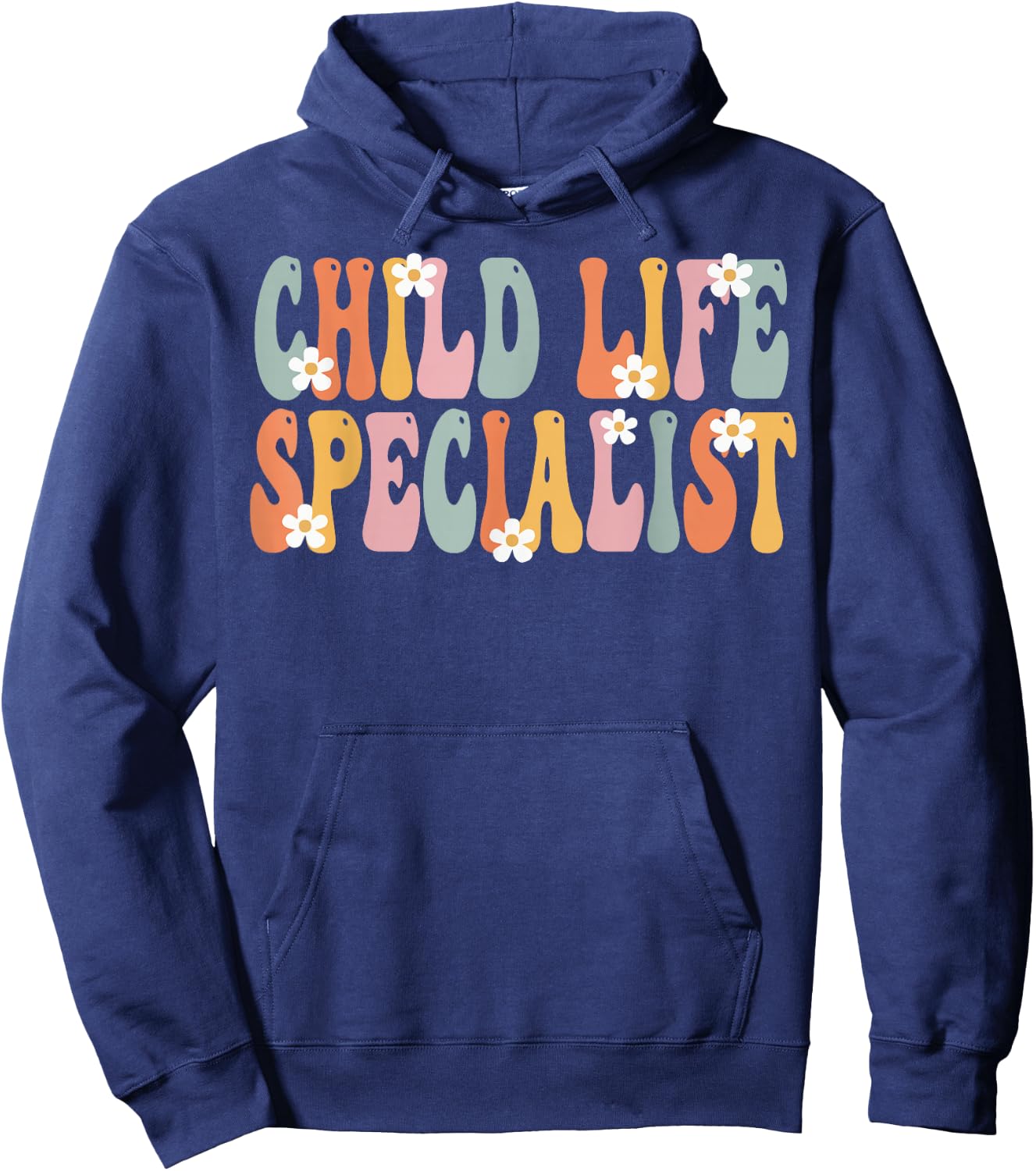 Child Life Specialist Week Groovy Appreciation Day Hoodie - Hoodie | Navy