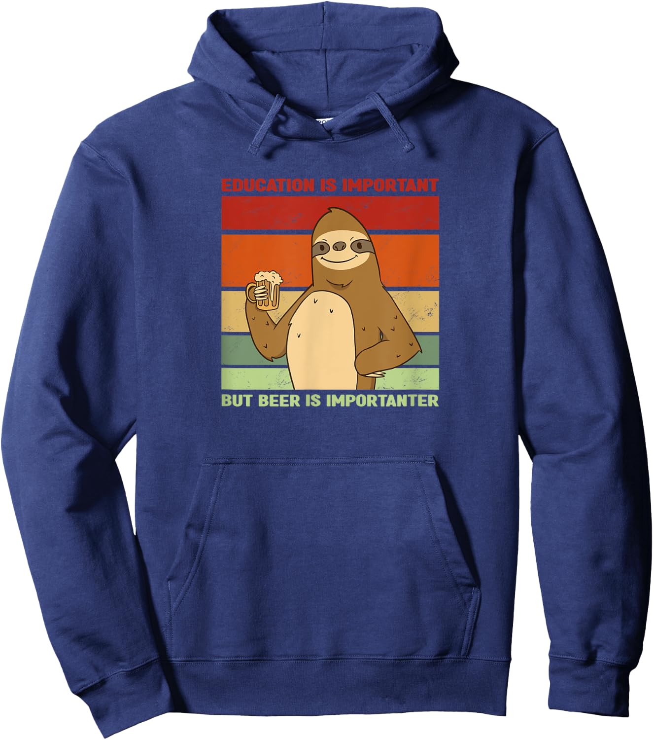 Education is important, but Beer is importanter | sloth Hoodie - Hoodie | Navy