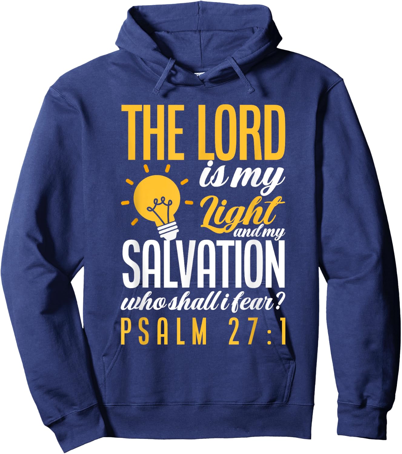 Bible Verse Psalm 27:1 The Lord Is My Light Christian Hoodie - Hoodie | Navy