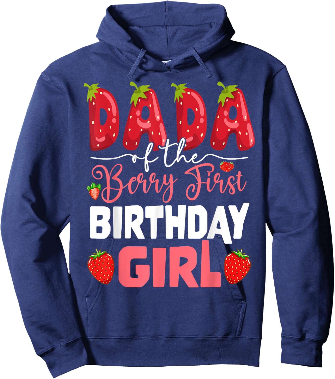 Dada of The Berry First Birthday of Girl Strawberry Dad Hoodie - Hoodie | Navy