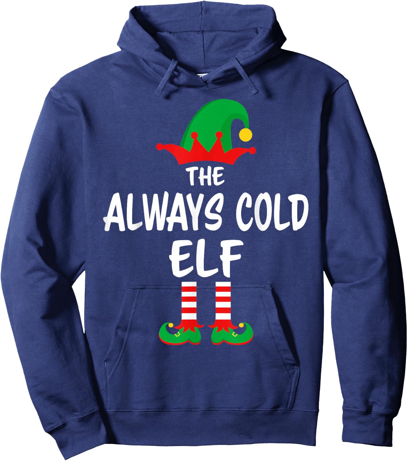 The Always Cold Elf Matching Family Christmas Hoodie - Hoodie | Navy