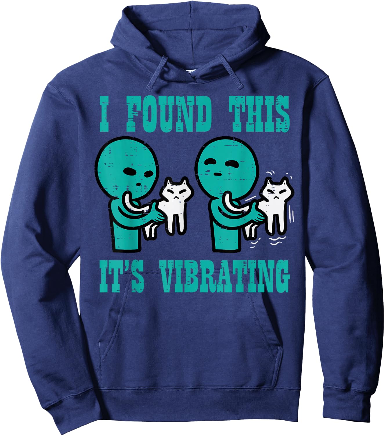 Found This Its Vibrating Alien Cat Funny UFO Men Women Kids Hoodie - Hoodie | Navy
