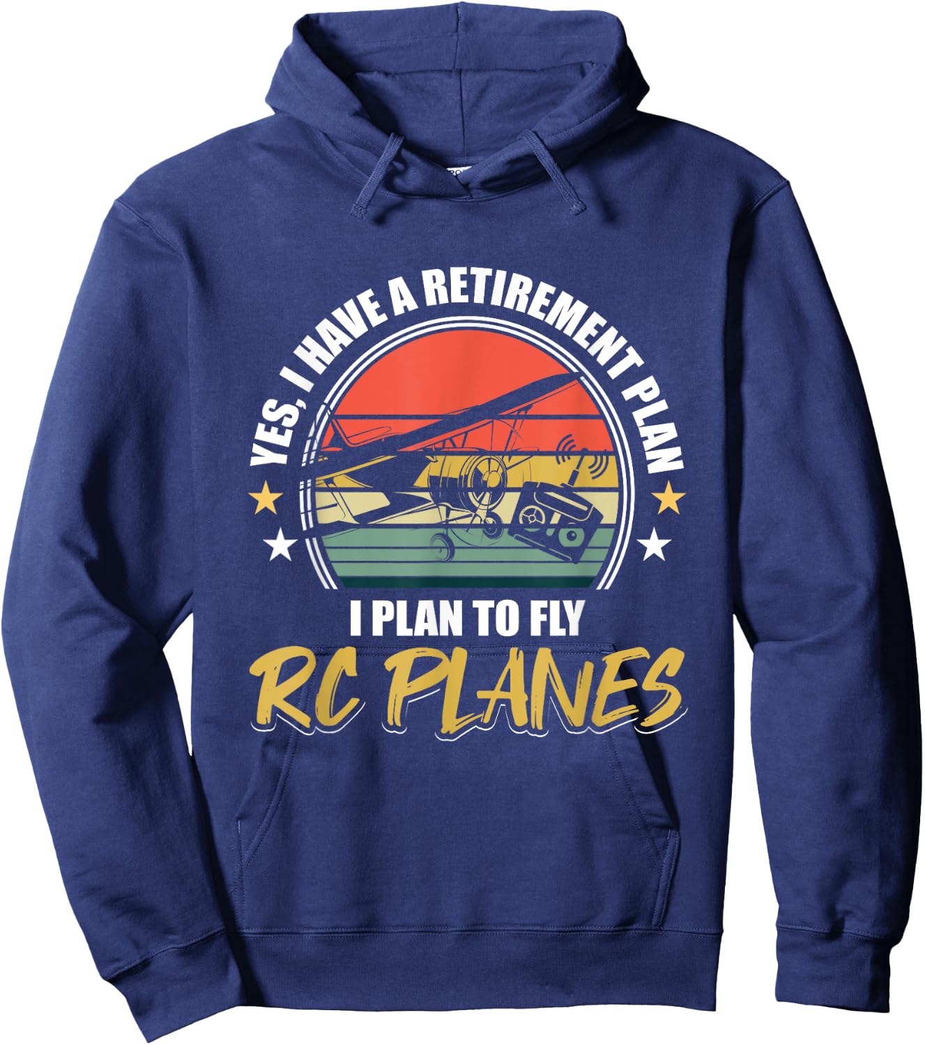 Retro Funny I Have A Retirement Plan I Plan To Fly RC Planes Hoodie - Hoodie | Navy