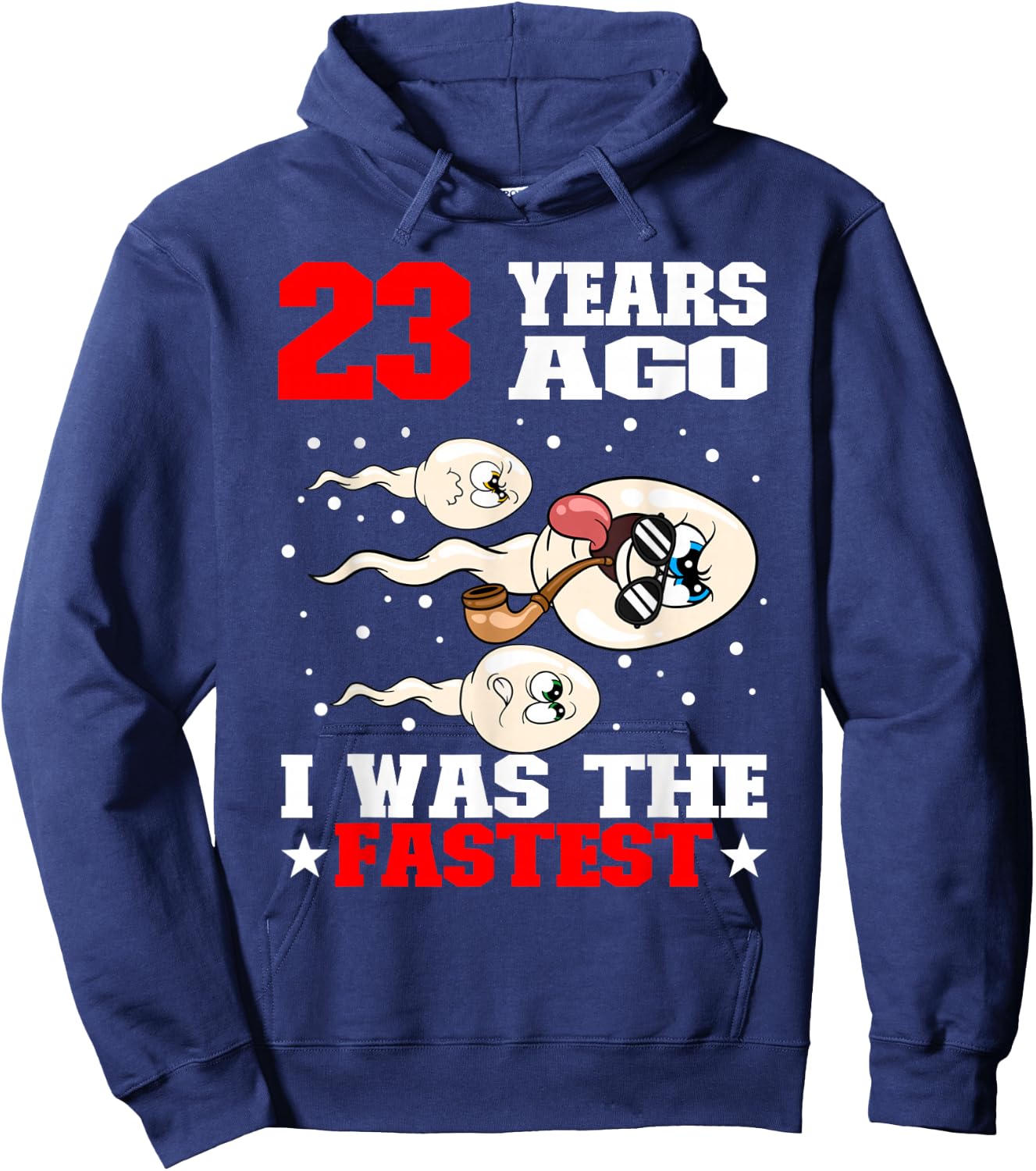 23 Years Ago I Was The Fastest Sperm 23rd Birthday Hoodie - Hoodie | Navy