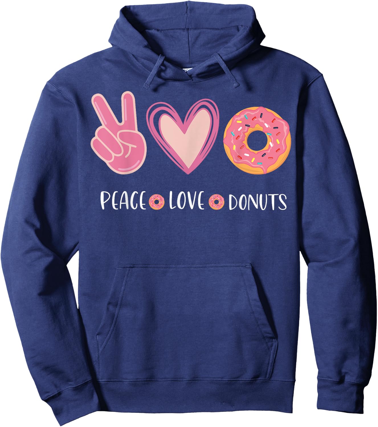 Peace Love Donuts Chocolate Food Lovers Doughnut Funny Hoodie - Hoodie | Navy