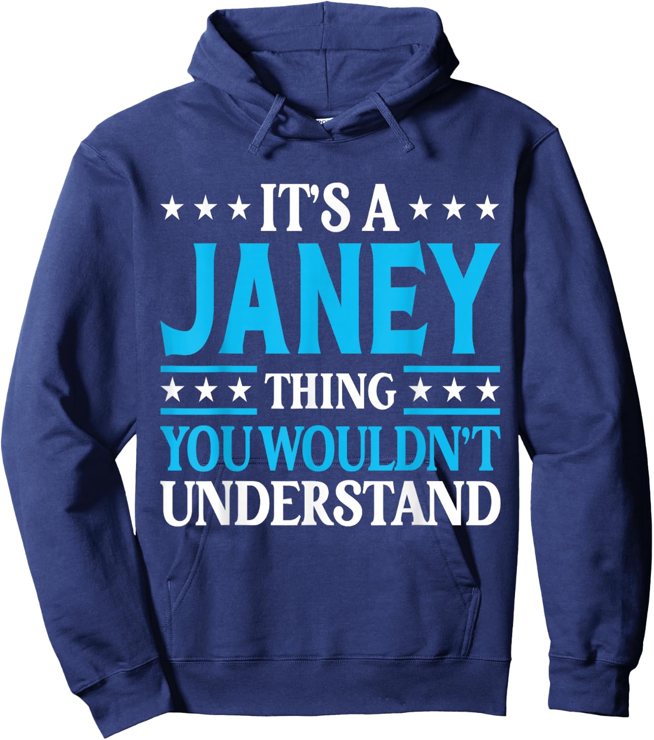 It's A Janey Thing Wouldn't Understand Girl Name Janey Hoodie - Hoodie | Navy