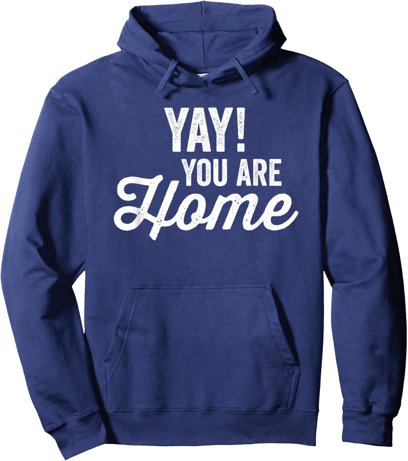 Yay! You are home Family Love Welcome Hoodie - Hoodie | Navy