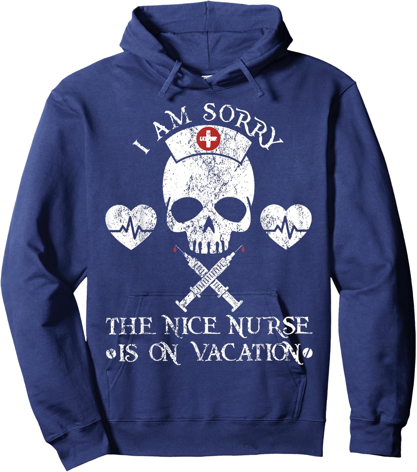 I Am Sorry The Nice Nurse Santa Is On Vacation Christmas Hoodie - Hoodie | Navy
