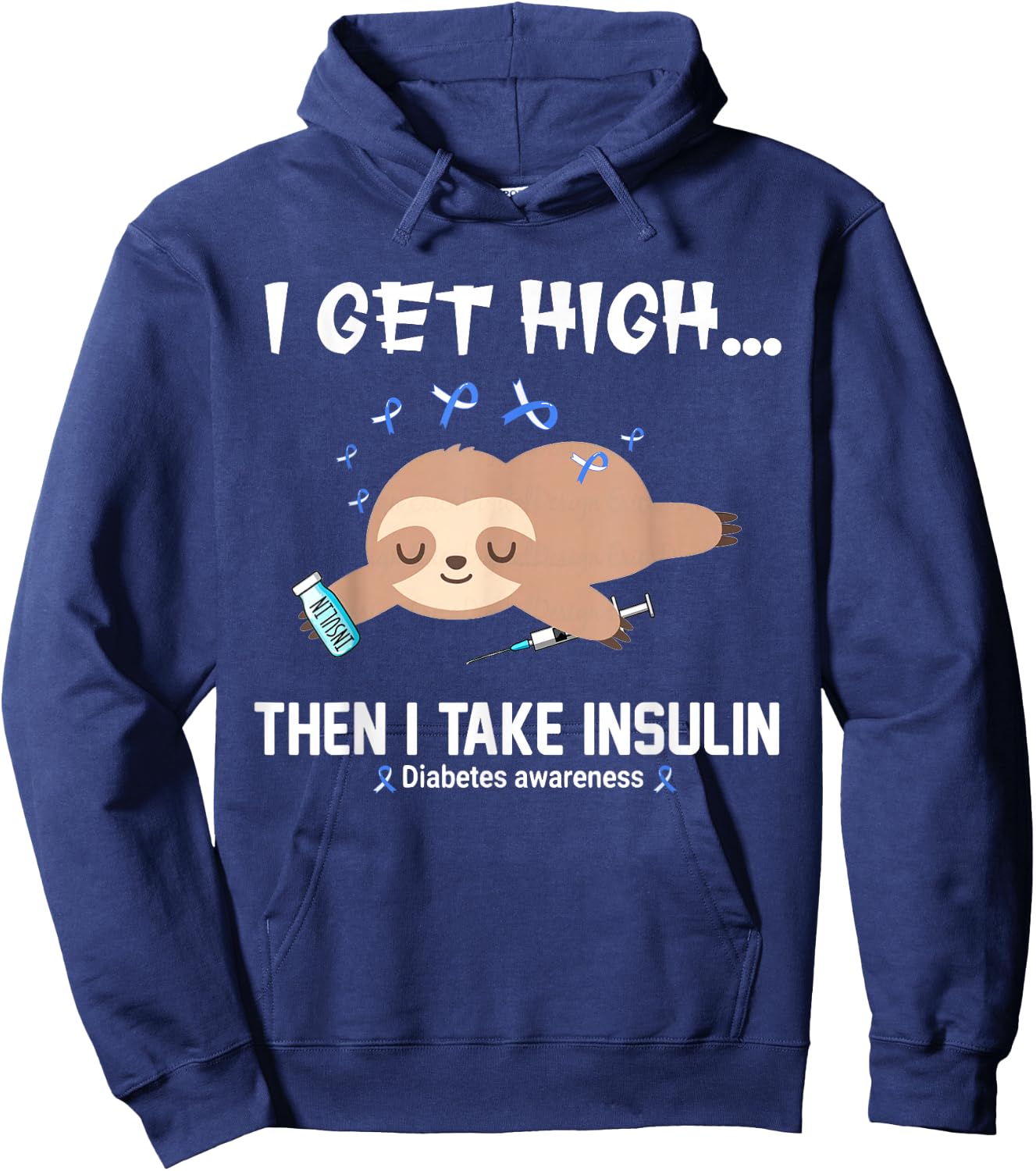I Get High Then I Take Insulin Hoodie - Hoodie | Navy