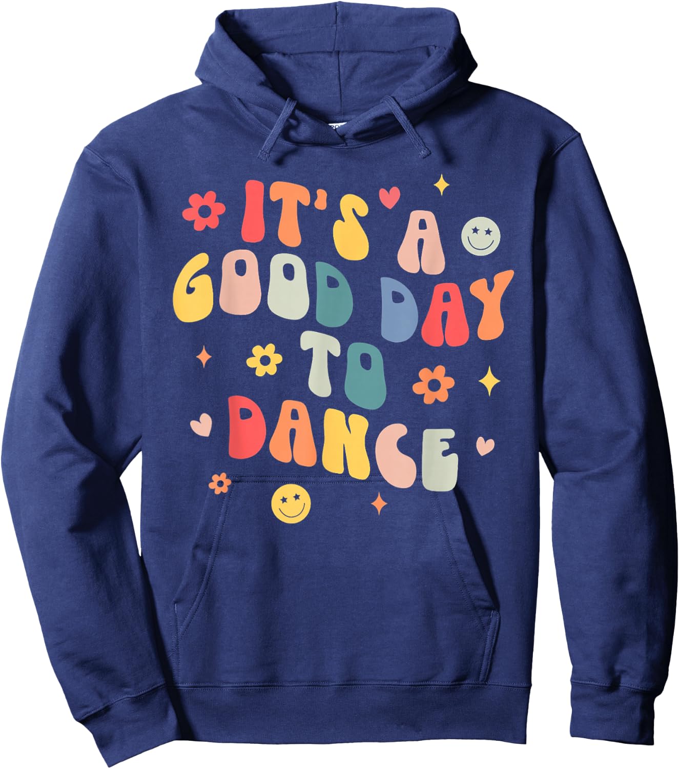 Groovy Its A Good Day To Dance Funny Dance Teacher Gifts Hoodie - Hoodie | Navy