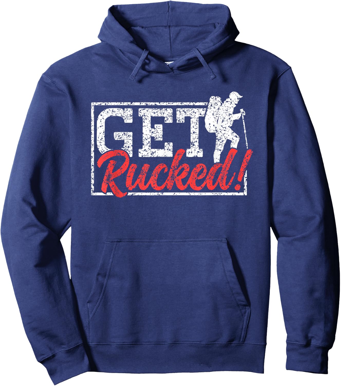 Get Rucked Ruck Backpack Rucksack Workout Rucking Hoodie - Hoodie | Navy