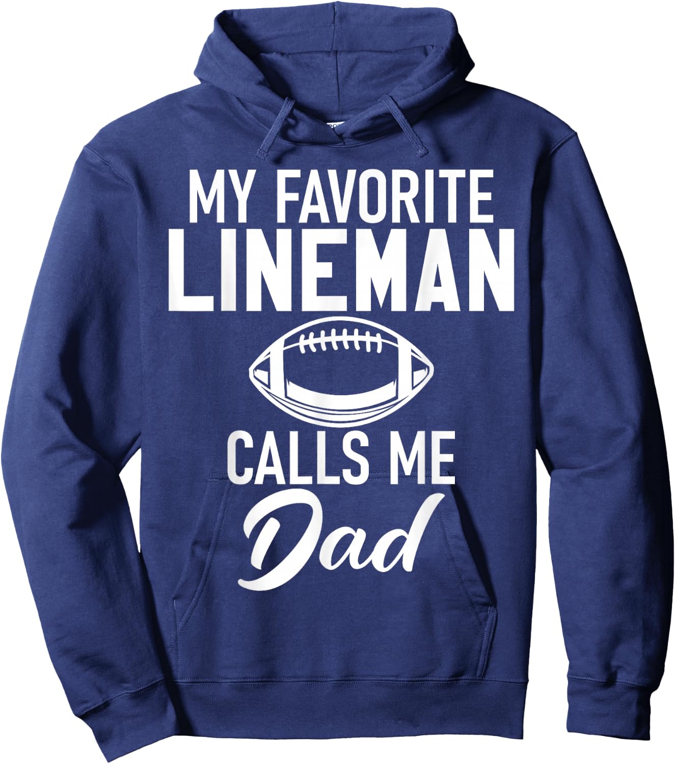 My favorite Lineman calls me Dad Football Lineman Hoodie - Hoodie | Navy