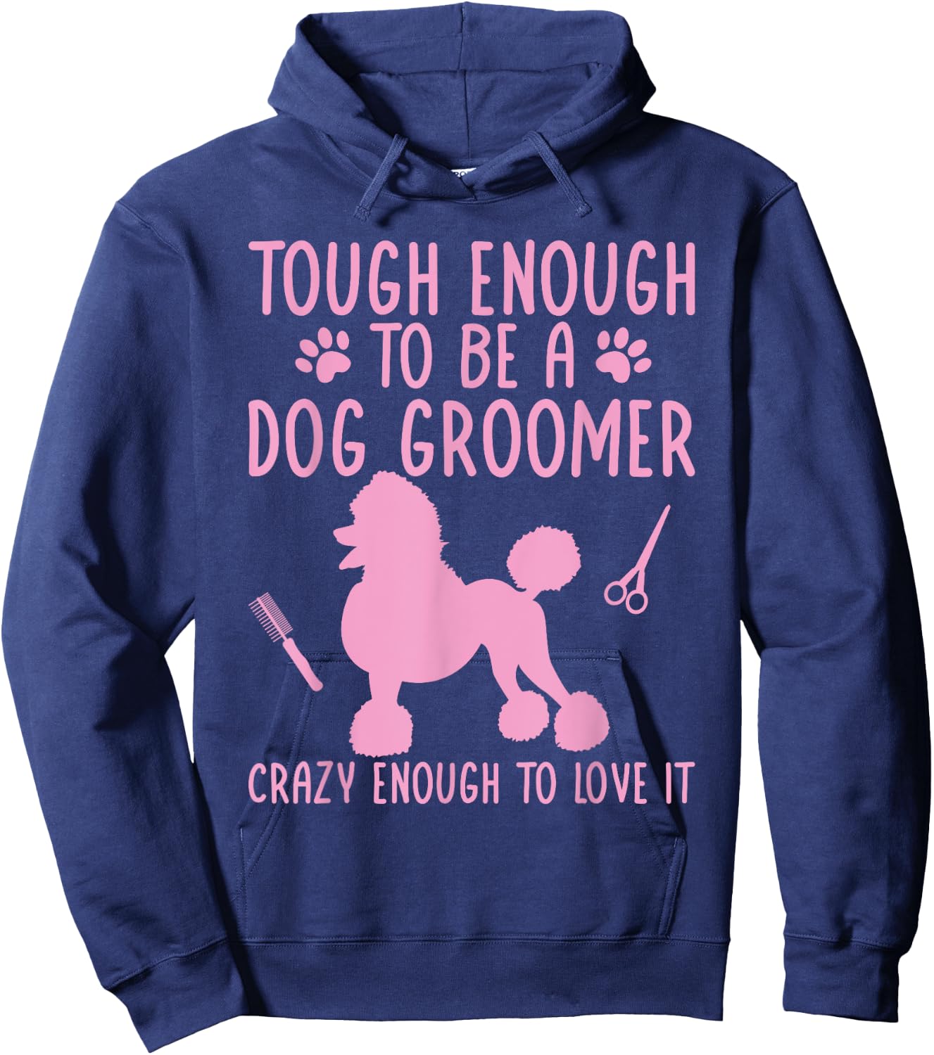 Dog Stylist Dog Groomer Crazy Enough To Love It Dog Grooming Women Hoodie - Hoodie | Navy