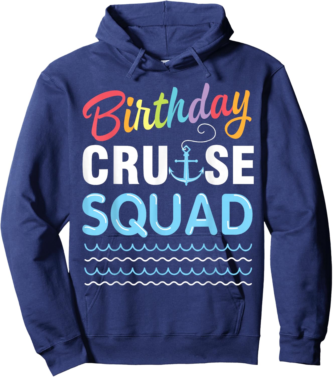 Birthday Cruise Squad Lover Happy To Me Captain King Queen Hoodie - Hoodie | Navy