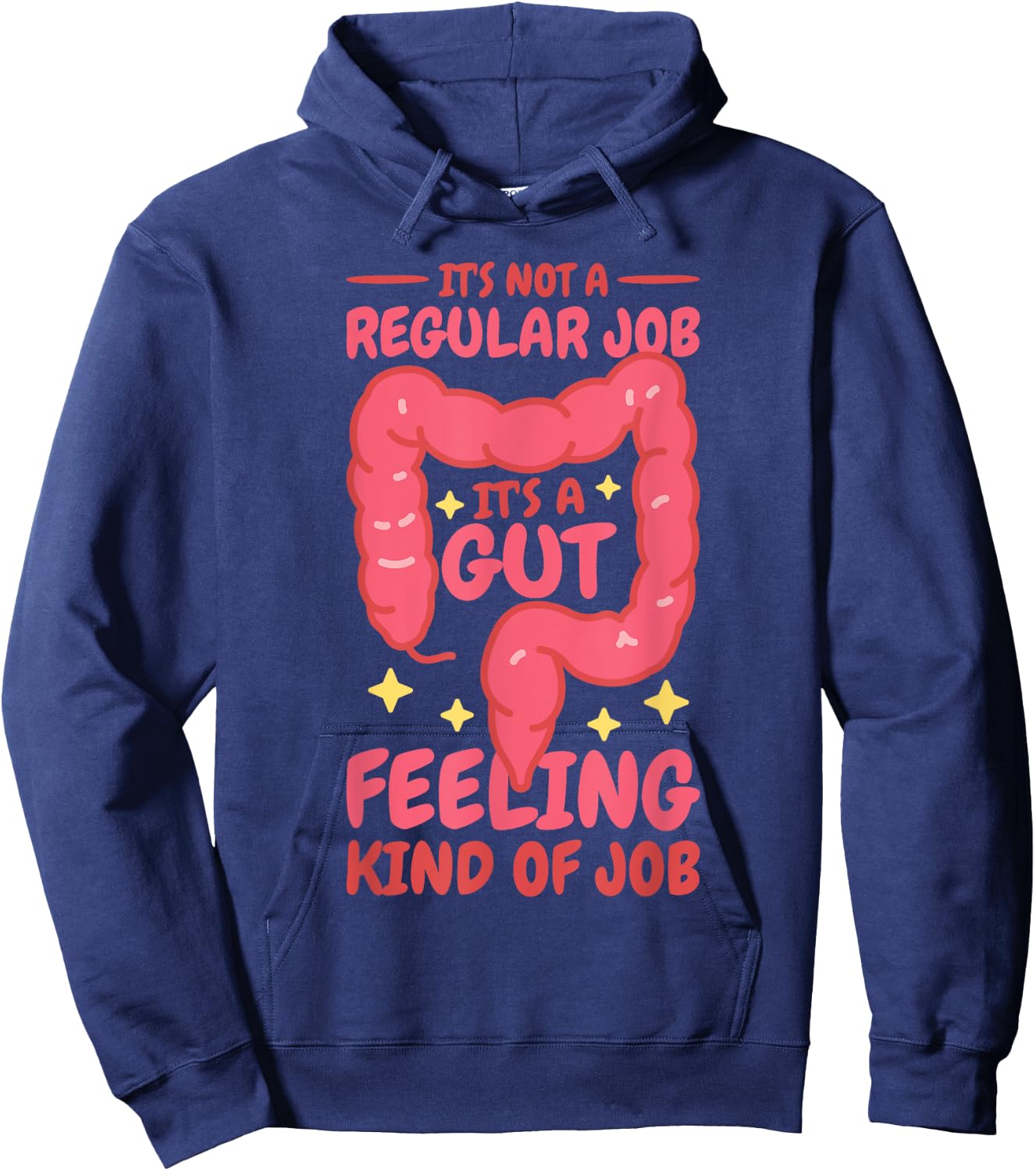It'S A Gut Feeling Kind Of Job, Gastroenterology Nurse Hoodie - Hoodie | Navy