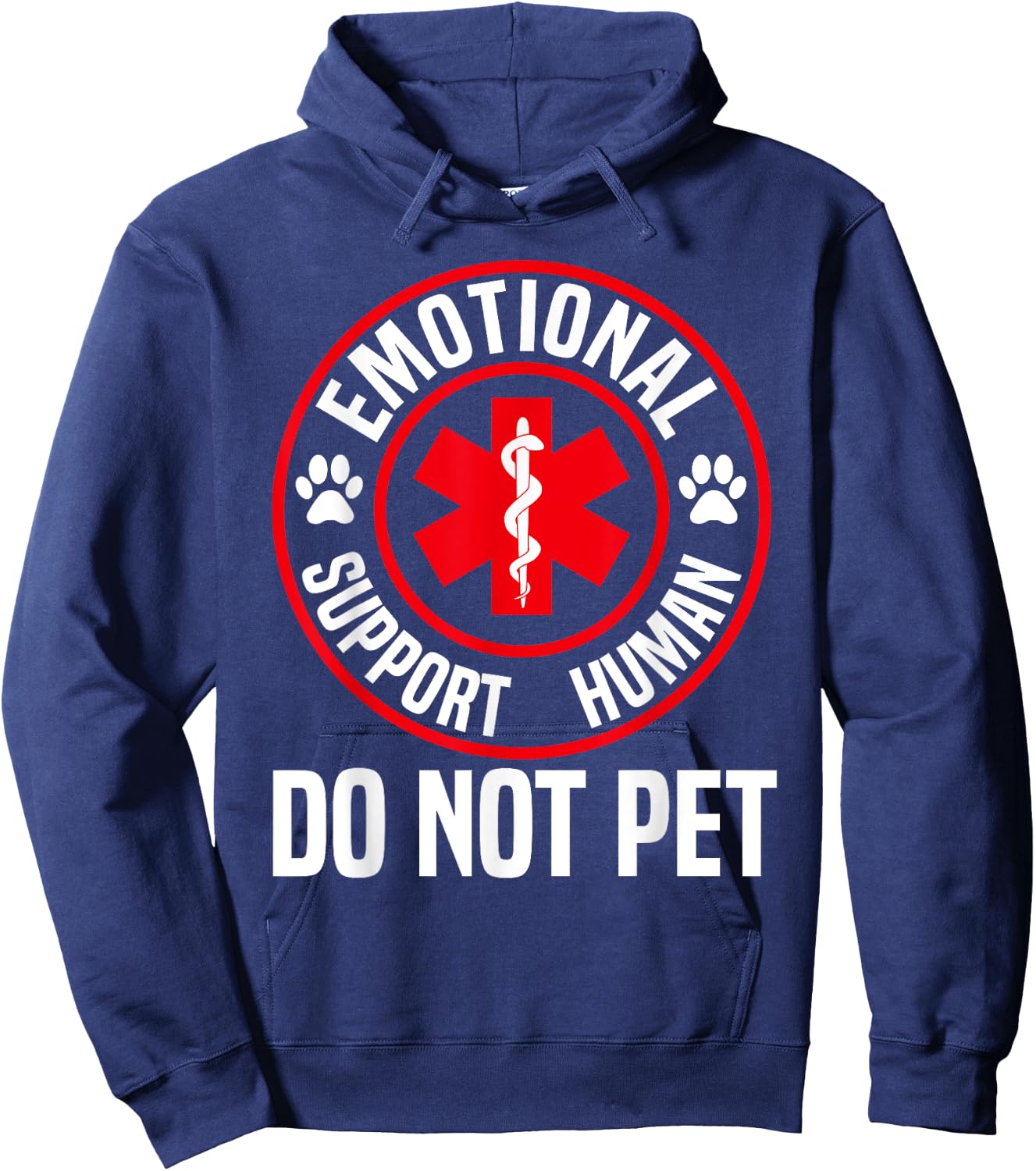 Emotional Support Human shirt Do Not Pet Emotional Support Hoodie - Hoodie | Navy