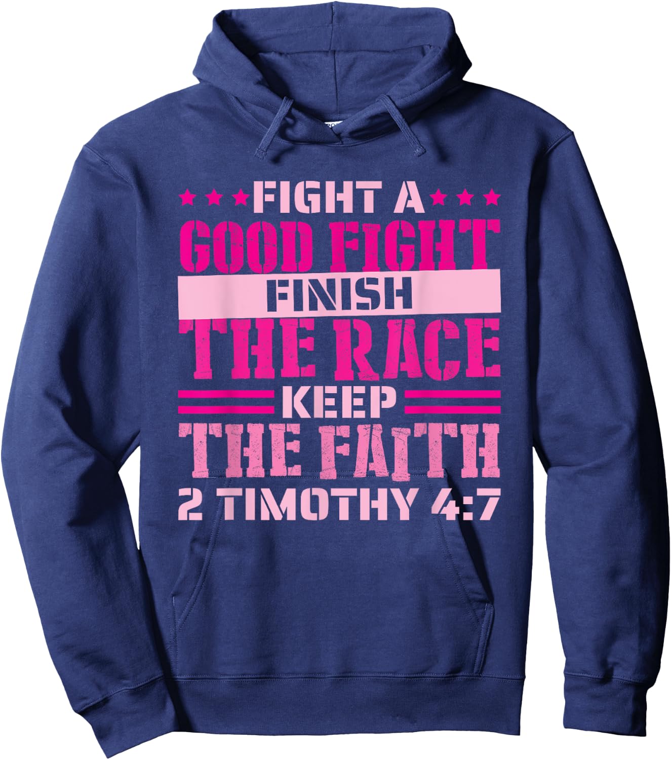 2 Timothy 4:7 Fight the Good Fight, Finish the Race Hoodie - Hoodie | Navy