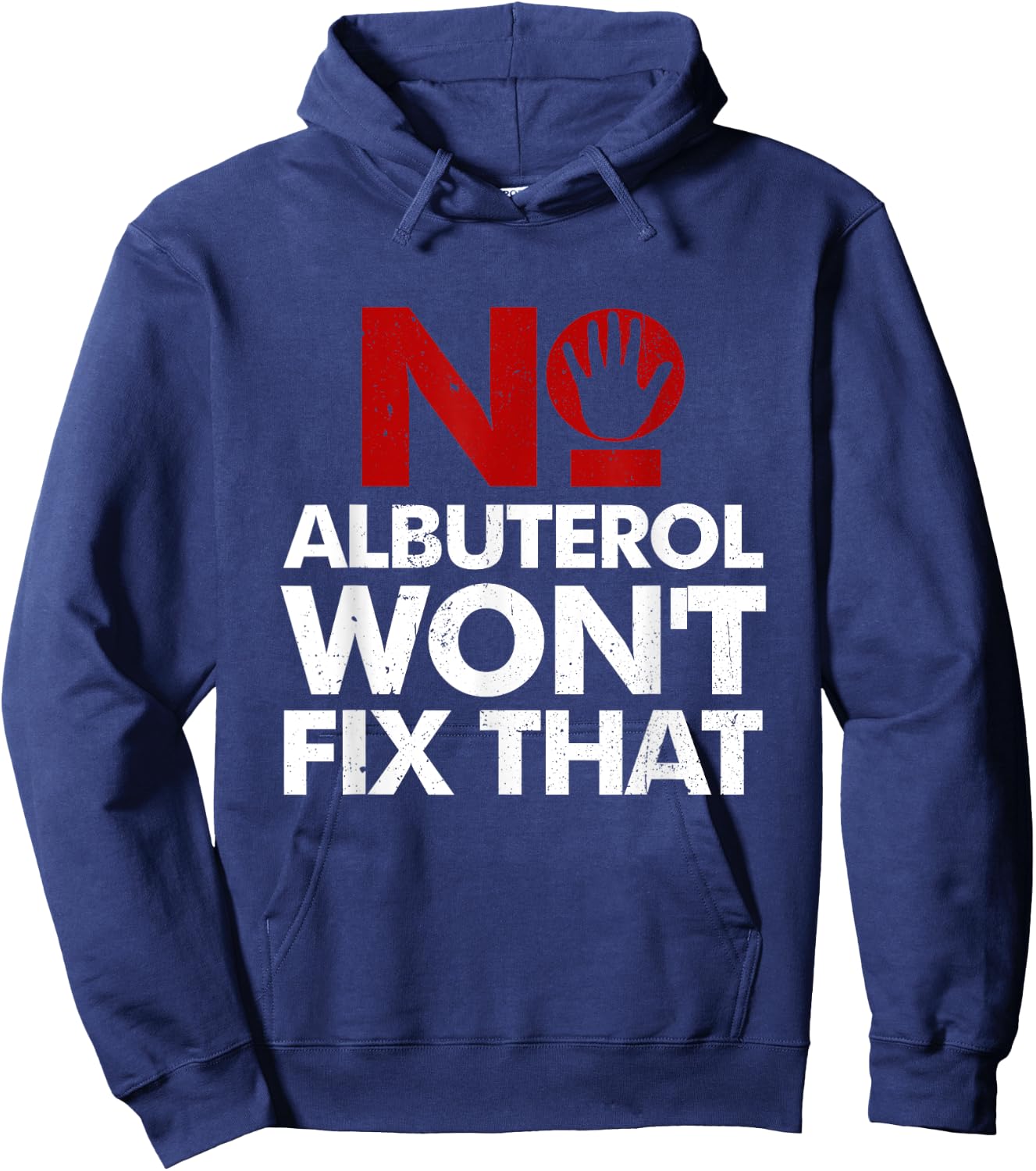 No Albuterol Won't Fix That Respiratory Therapy Care Week Hoodie - Hoodie | Navy