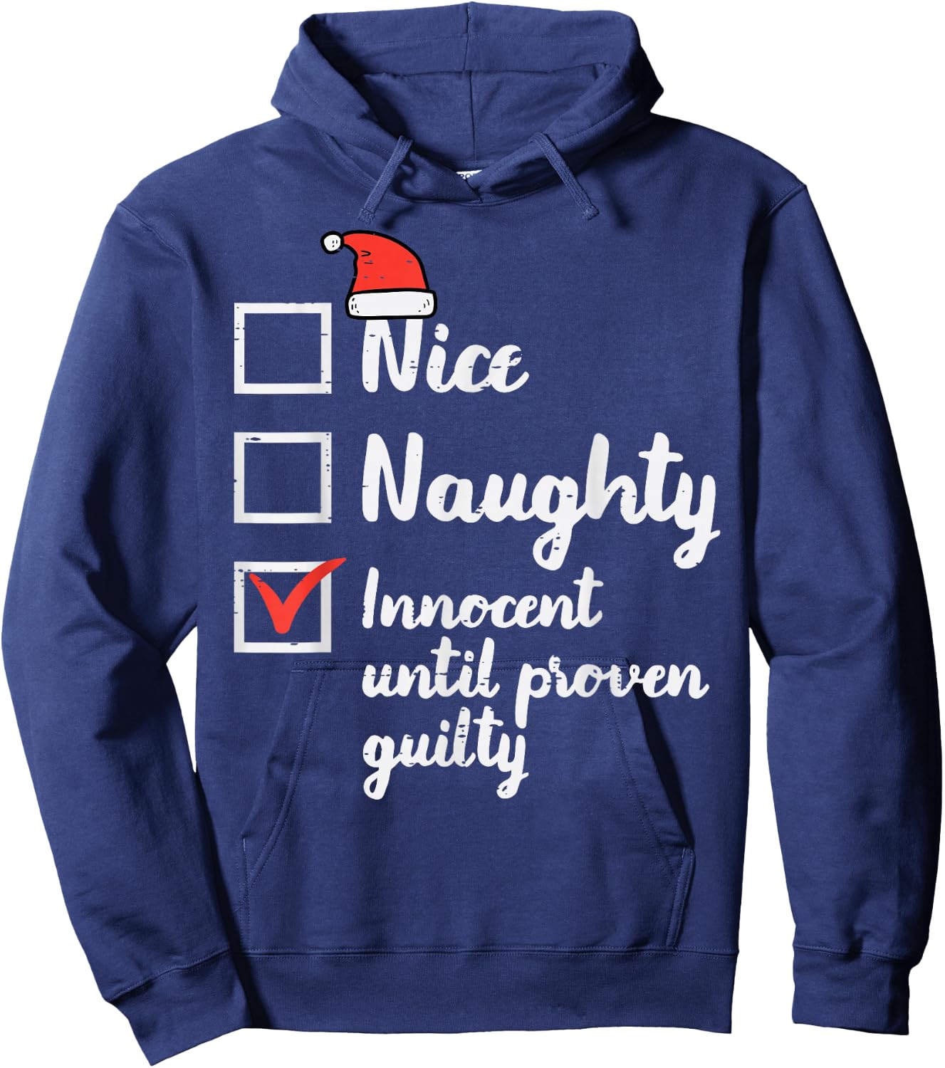 Christmas Nice Naughty Innocent Until Proven Guilty Xmas Men Hoodie - Hoodie | Navy