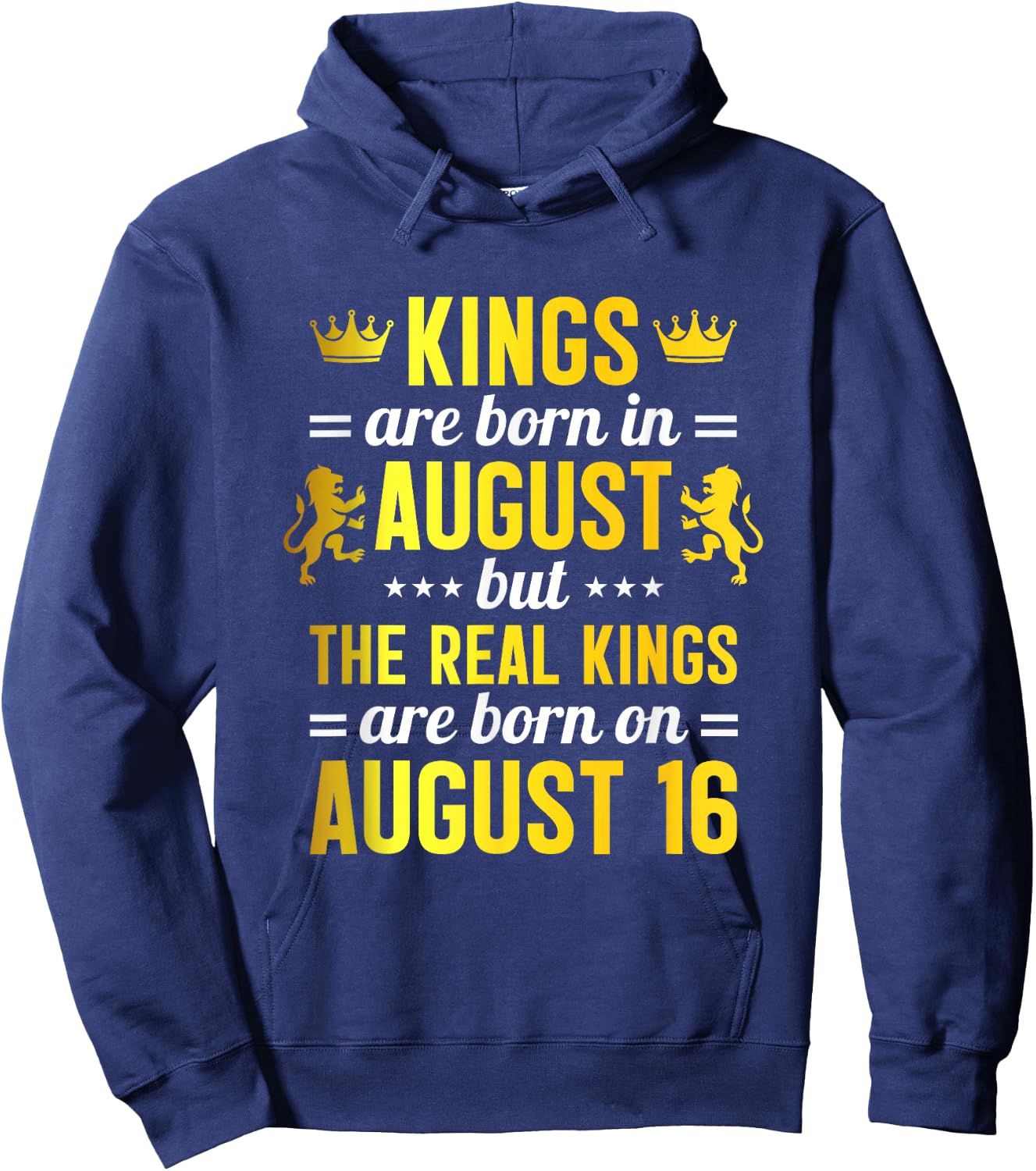 Kings Are Born In August Real Kings Are Born On August 16 Hoodie - Hoodie | Navy
